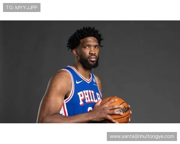 媒体人分析VJ展现球星潜力但恩比德复出仍需时日